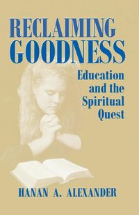 Reclaiming Goodness - Alexander Hanan A.