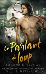 En Parlant du Loup - Eve Langlais