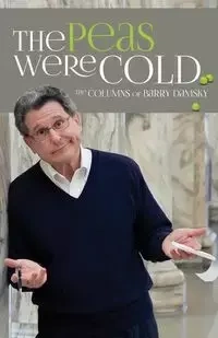 The Peas Were Cold - Barry Damsky