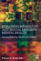 Exploring Immigrant and Sexual Minority Mental Health - Sodhi Pavna K.