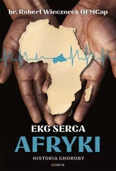 EKG Serca Afryki - br. Robert Wieczorek OFMCap