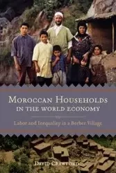 Moroccan Households in the World Economy - David Crawford