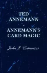Ted Annemann - Annemann's Card Magic - Crimmins John J. Jr.
