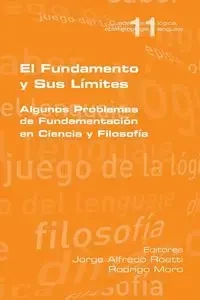 El fundamento y sus límites - Roetti Jorge Alfredo