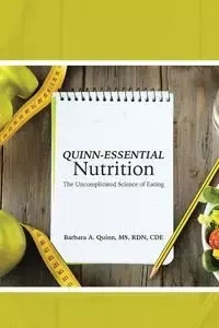 Quinn-Essential Nutrition - Quinn Barbara A. MS RD CDE