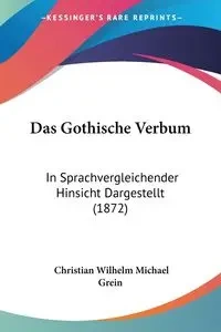 Das Gothische Verbum - Christian Wilhelm Michael Grein