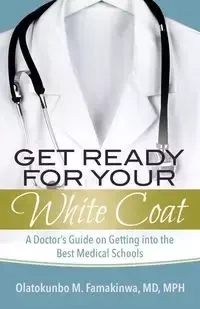 Get Ready for Your White Coat - Famakinwa Dr. Olatokunbo   M.