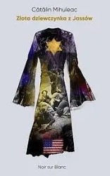 Złota dziewczynka z Jassów - Catalin Mihuleac Mihuleac