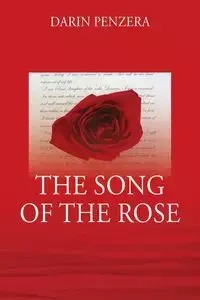The Song of the Rose - Darin Penzera