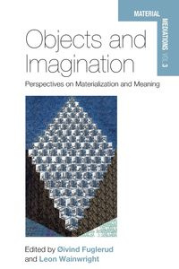 Objects and Imagination - Fuglerud Øivind
