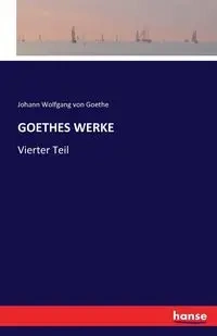 GOETHES WERKE - von Goethe Johann Wolfgang