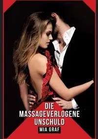 Verlogene Unschuld - Mia Graf