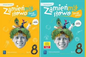Zamieńmy słowo klasa 8 Podręcznik + zeszyt ćwiczeń WSIP Język polski - Katarzyna Kukla - Guzgan