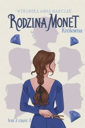 Rodzina Monet T.2 Królewna cz.2 - Weronika Marczak