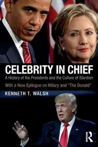 Celebrity in Chief - Kenneth T. Walsh