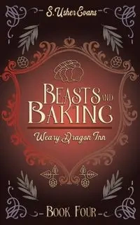 Beasts and Baking - Evans S. Usher