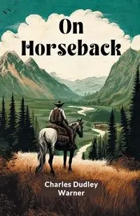 On Horseback - Warner Charles Dudley