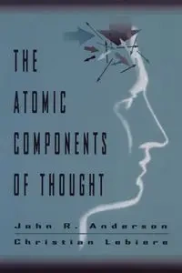The Atomic Components of Thought - Anderson John R.