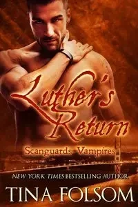 Luther's Return (Scanguards Vampires #10) - Tina Folsom