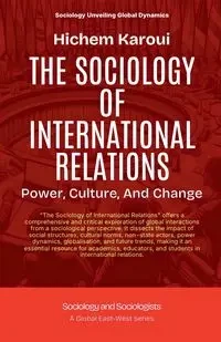 The Sociology Of International Relations - Karoui Hichem