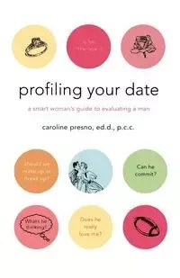Profiling Your Date - Caroline Presno