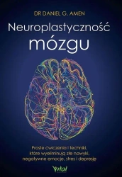Neuroplastyczność mózgu - dr Daniel G. Amen