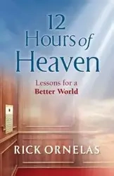 12 Hours of Heaven - Rick Ornelas