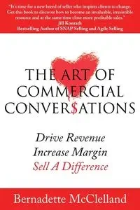 The Art of Commercial Conversations - Bernadette McClelland