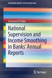 National Supervision and Income Smoothing in Banks' Annual Reports - Di Fabio Costanza