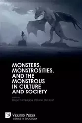 Monsters, Monstrosities, and the Monstrous in Culture and Society - Compagna Diego