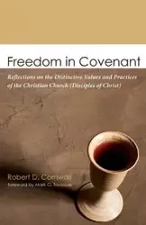 Freedom in Covenant - Robert D. Cornwall