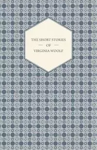 The Short Stories of Virginia Woolf - Virginia Woolf