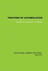Theatres of Accumulation - Armstrong Warwick