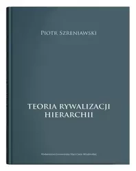 Teoria rywalizacji hierarchii - Piotr Szreniawski