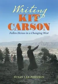 Writing Kit Carson - Johnson Susan Lee
