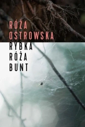 Rybka - róża - bunt - Róża Ostrowska