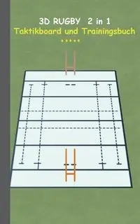 3D Rugby 2 in 1 Taktikboard und Trainingsbuch - Theo von Taane