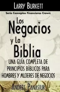 Los Negocios y La Biblia - Larry Burkett