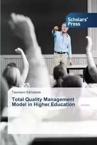 Total Quality Management Model in Higher Education - Elkhateeb Tasneem