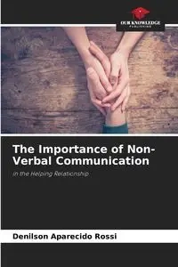 The Importance of Non-Verbal Communication - Aparecido Rossi Denilson