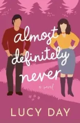 Almost Definitely Never - Lucy Day