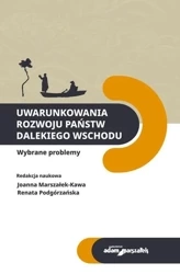 Uwarunkowania rozwoju państw Dalekiego Wschodu - Joanna Marszałek-Kawa, Renata Podgórzańska