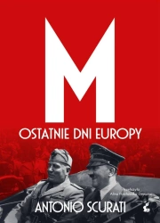 M. Ostatnie dni Europy - Antonio Scurati