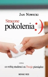 Stracone pokolenia, czyli co robią studenci.. - Jan Nowicki