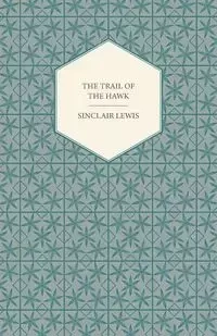 The Trail of the Hawk - Lewis Sinclair