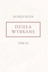 Dzieła wybrane T.3 - Alfred Klein