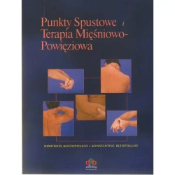 Punkty spustowe i terapia mięśniowo-powięziowa - Kostopoulos Dimitrios, Rizopoulos Konstantine
