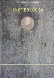 Ekoteologia - Jarosław Babiński
