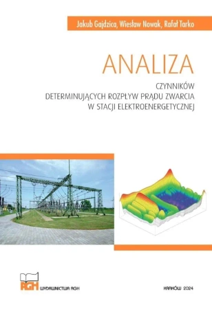 Analiza czynników determinujących rozpływ prądu... - Jakub Gajdzica, Wiesław Nowak, Rafał Tarko