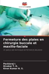 Fermeture des plaies en chirurgie buccale et maxillo-faciale - I. Packiaraj